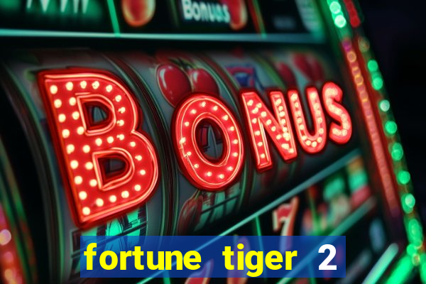 fortune tiger 2 demo revenge